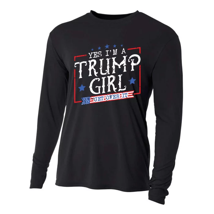 Yes IM A Trump Girl Get Over It Gifts For Trump Supporter Cooling Performance Long Sleeve Crew