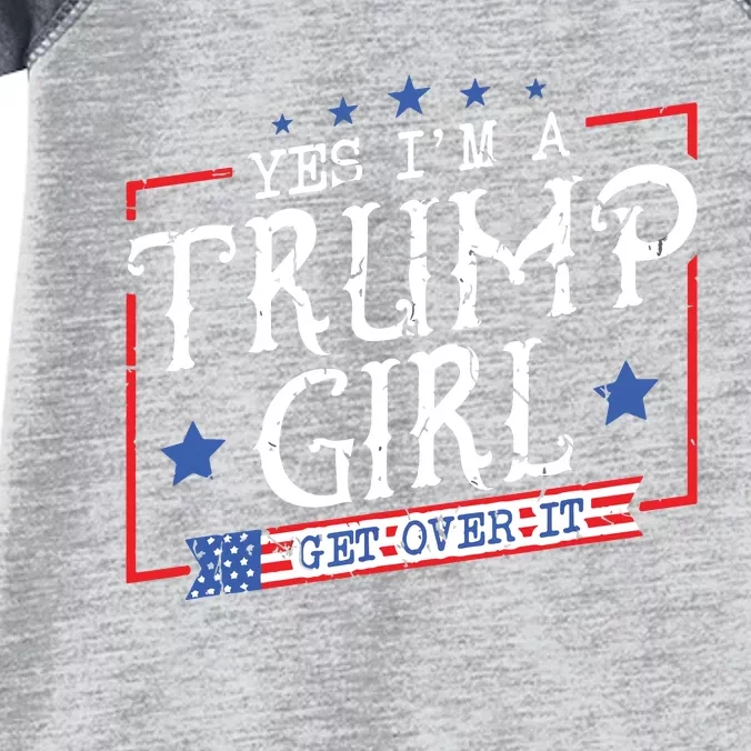 Yes IM A Trump Girl Get Over It Gifts For Trump Supporter Infant Baby Jersey Bodysuit