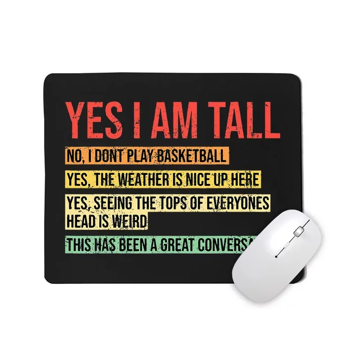 Yes I Am Tall Mousepad