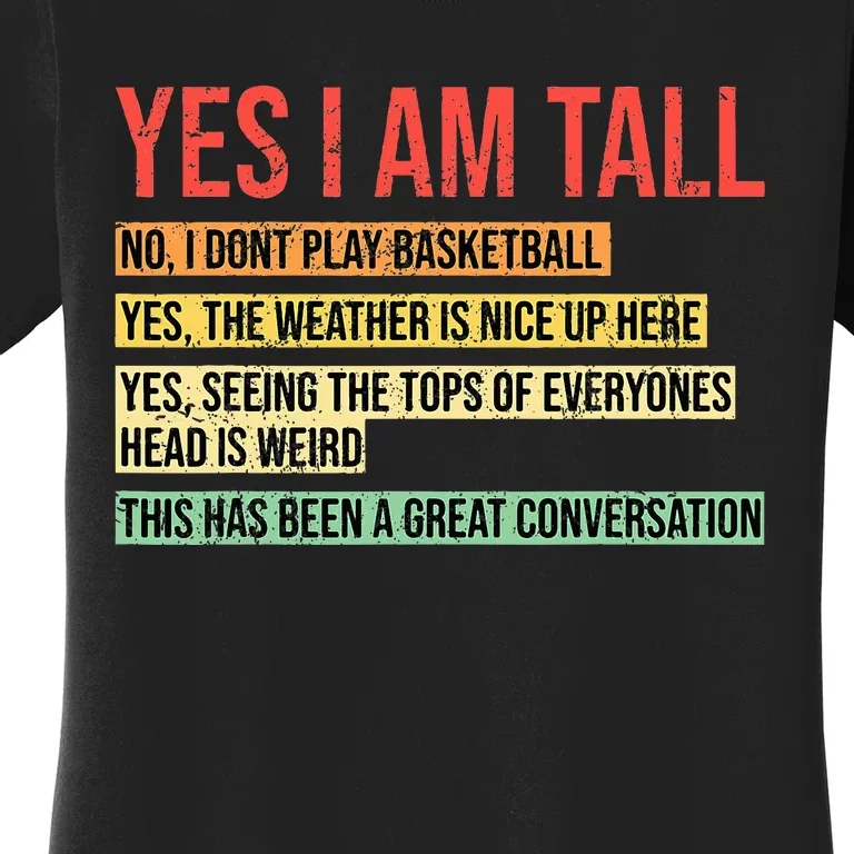 Yes I Am Tall Women's T-Shirt