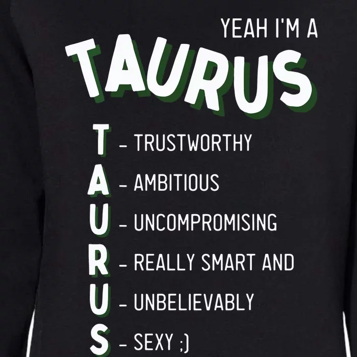 Yeah Im A Taurus Zodiac Womens California Wash Sweatshirt