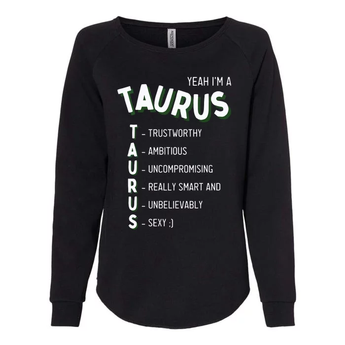 Yeah Im A Taurus Zodiac Womens California Wash Sweatshirt