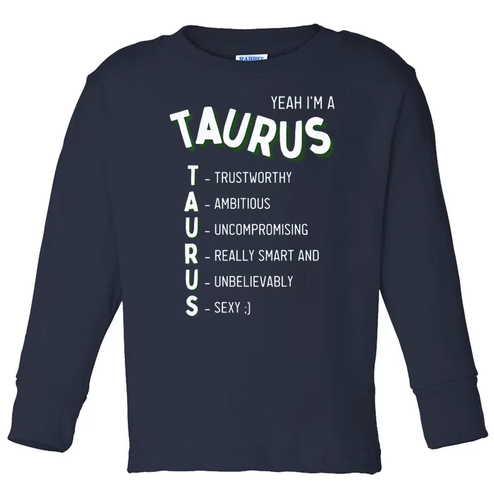 Yeah Im A Taurus Zodiac Toddler Long Sleeve Shirt