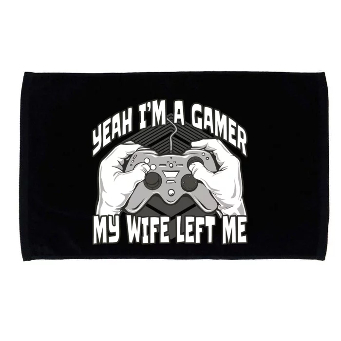 Yeah I'm A Gamer My Wife Left Funny Microfiber Hand Towel