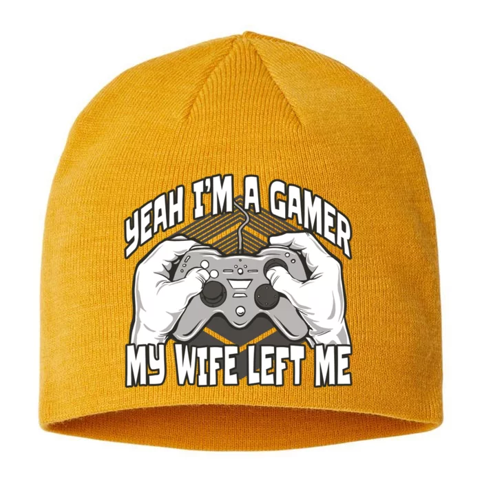 Yeah I'm A Gamer My Wife Left Funny 8 1/2in Sustainable Knit Beanie