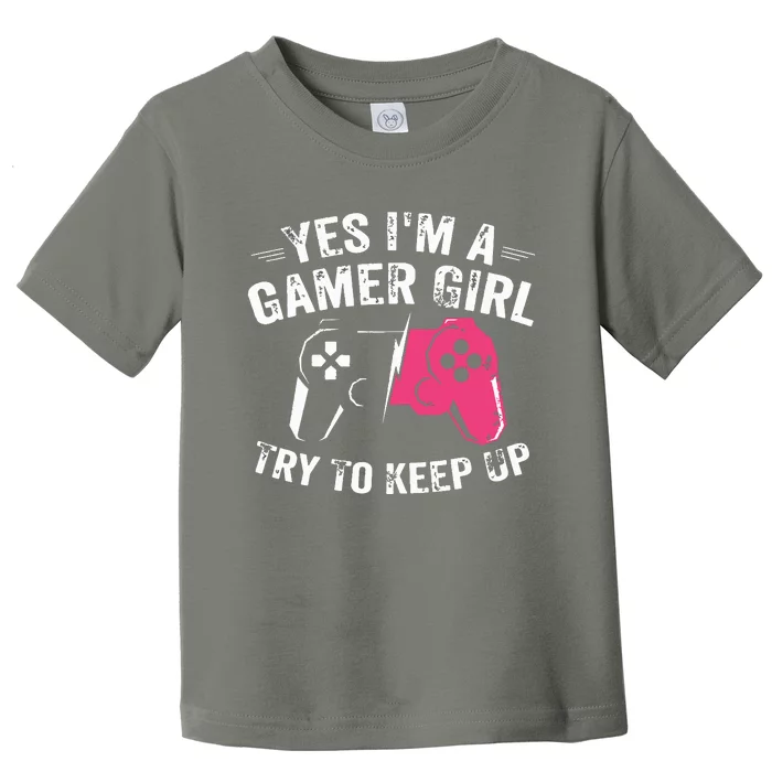 Yes Im A Gamer Girl Funny Video Gamer Gift Gaming Lover Toddler T-Shirt