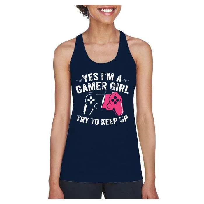 Yes Im A Gamer Girl Funny Video Gamer Gift Gaming Lover Women's Racerback Tank