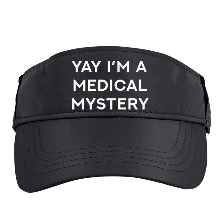 Yay IM A Medical Mystery Funny Chronic Pain Adult Drive Performance Visor