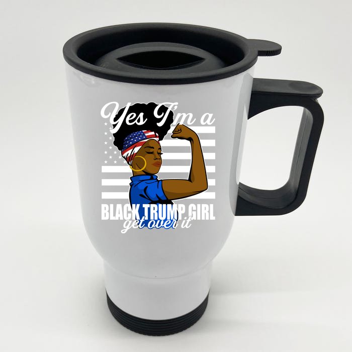 Yes Im A Black Trump Girl Girl Get Over It 2024 Supporter Front & Back Stainless Steel Travel Mug