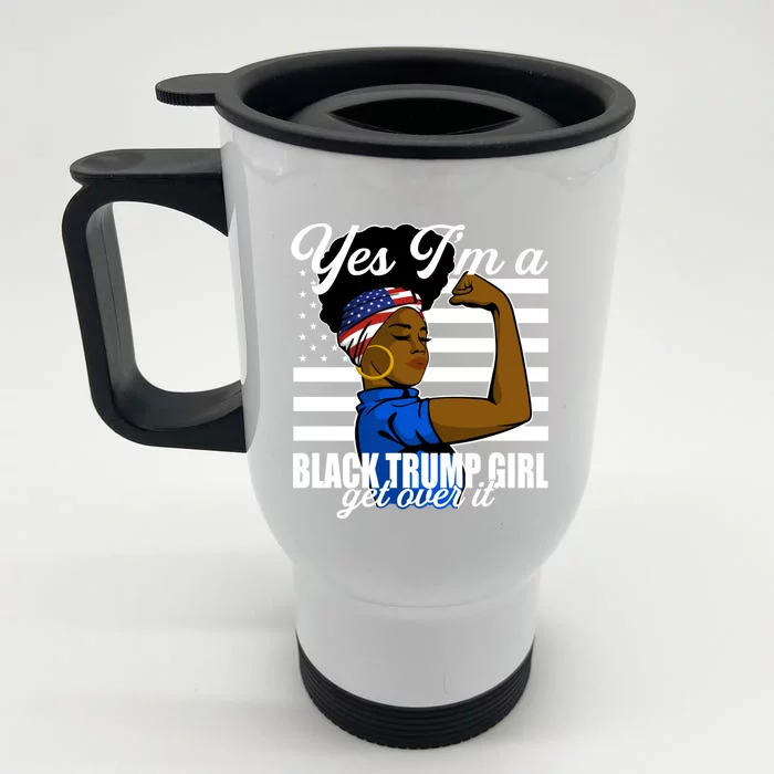 Yes Im A Black Trump Girl Girl Get Over It 2024 Supporter Front & Back Stainless Steel Travel Mug