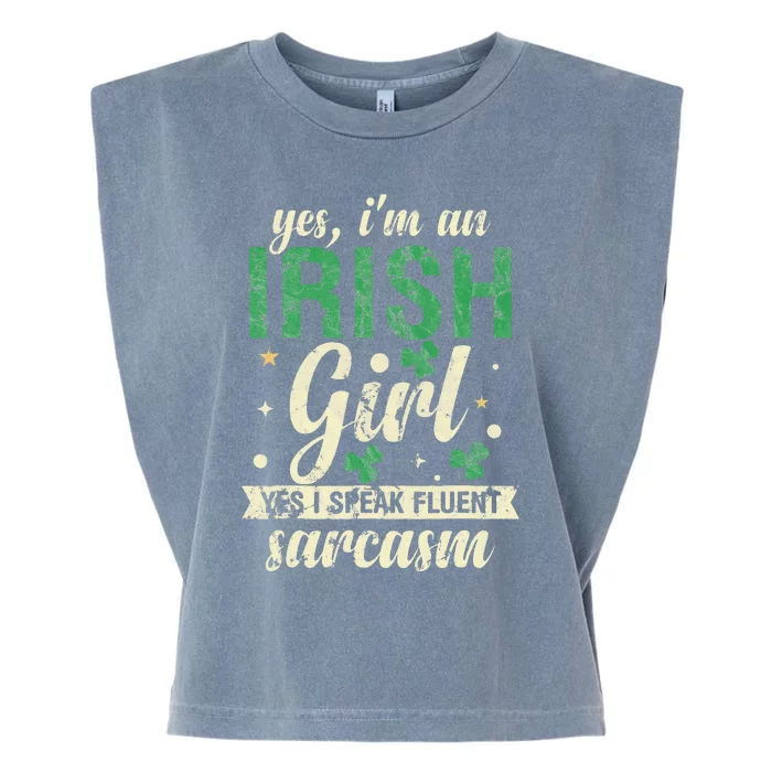 Yes I'm An Irish  I Speak Fluent Sarcasm quote Garment-Dyed Women's Muscle Tee