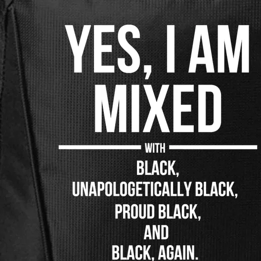 Yes I Am Mixed With Black Proud Black History Month City Backpack