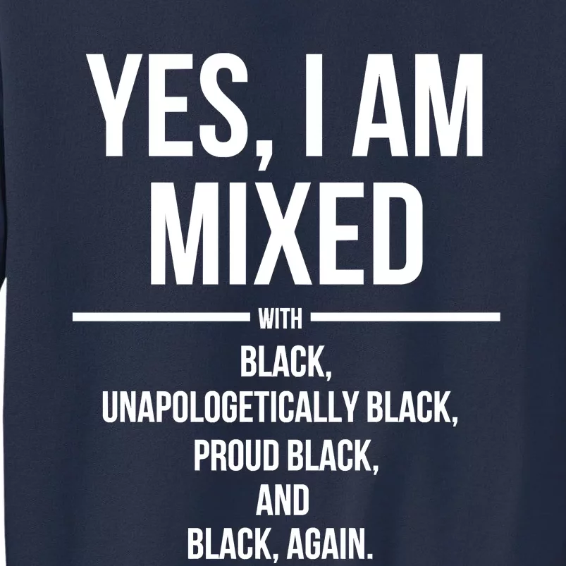 Yes I Am Mixed With Black Proud Black History Month Sweatshirt