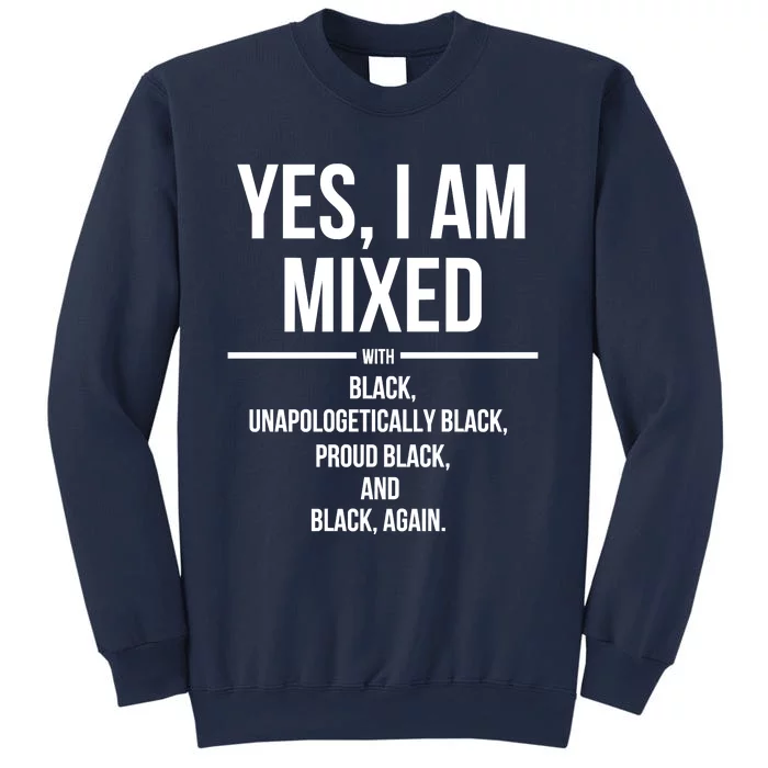 Yes I Am Mixed With Black Proud Black History Month Sweatshirt