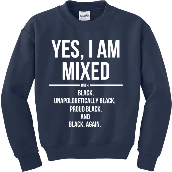 Yes I Am Mixed With Black Proud Black History Month Kids Sweatshirt