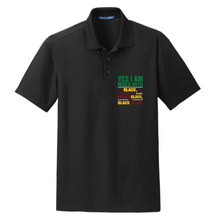 Yes I Am Mixed With Black For Black History Month Gift Dry Zone Grid Performance Polo