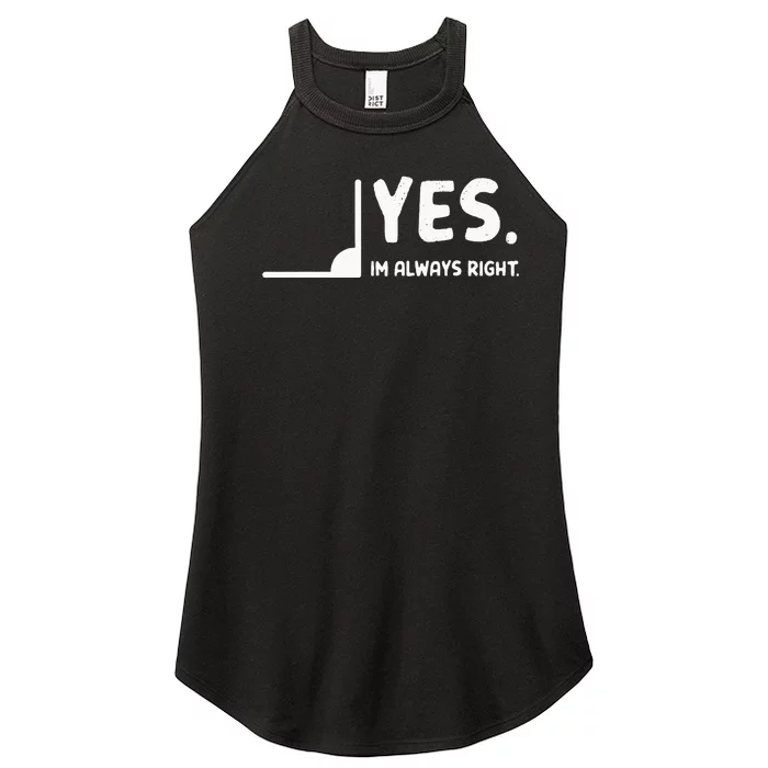 Yes Im Always Right Math Teacher Women’s Perfect Tri Rocker Tank