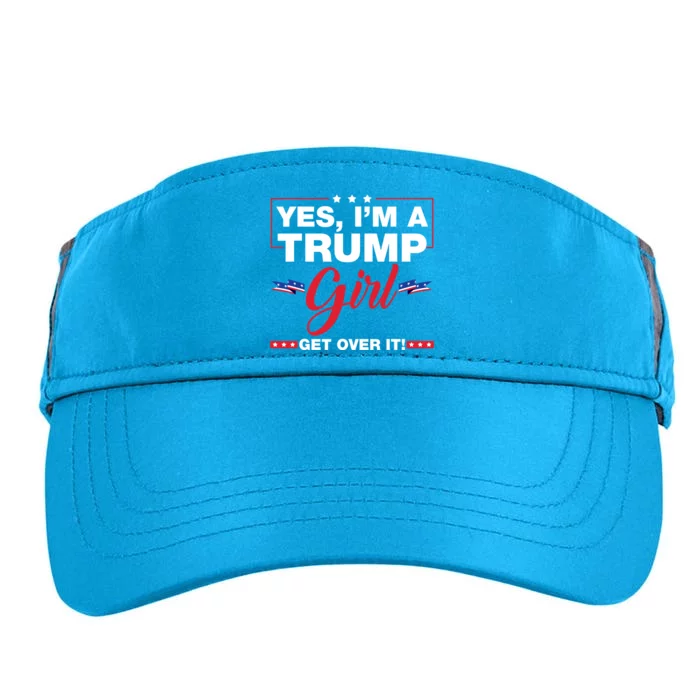 Yes IM A Trump Girl Get Over It Trump 2024 Adult Drive Performance Visor