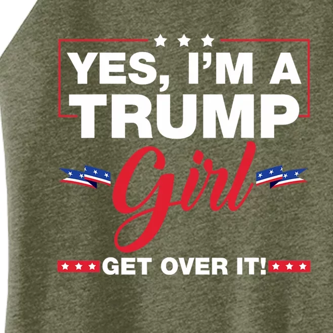 Yes IM A Trump Girl Get Over It Trump 2024 Women’s Perfect Tri Rocker Tank