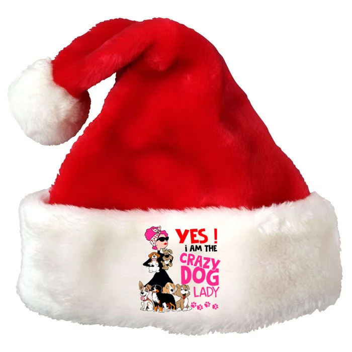 Yes I Am The Crazy Dog Lady Gift Funny Dog Lover Gift Great Gift Premium Christmas Santa Hat