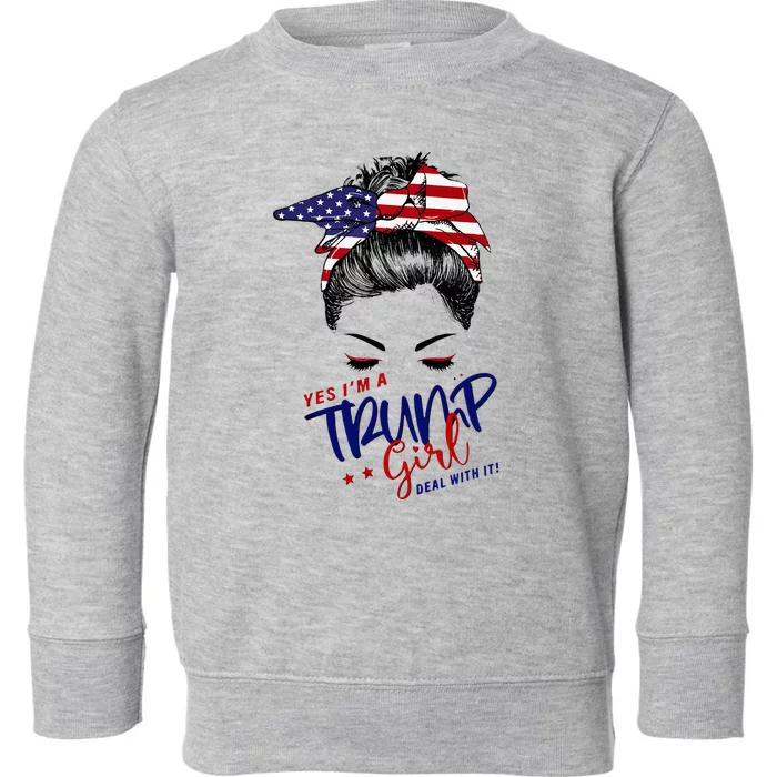 Yes IM A Trump Girl Deal With It Messy Bun Toddler Sweatshirt