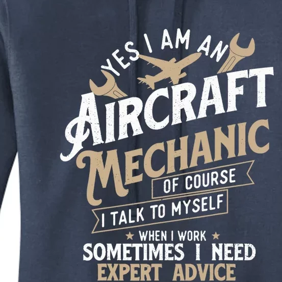 Yes I Am An Aircraft Mechanic Airplane Aviation Technician Women's Pullover Hoodie