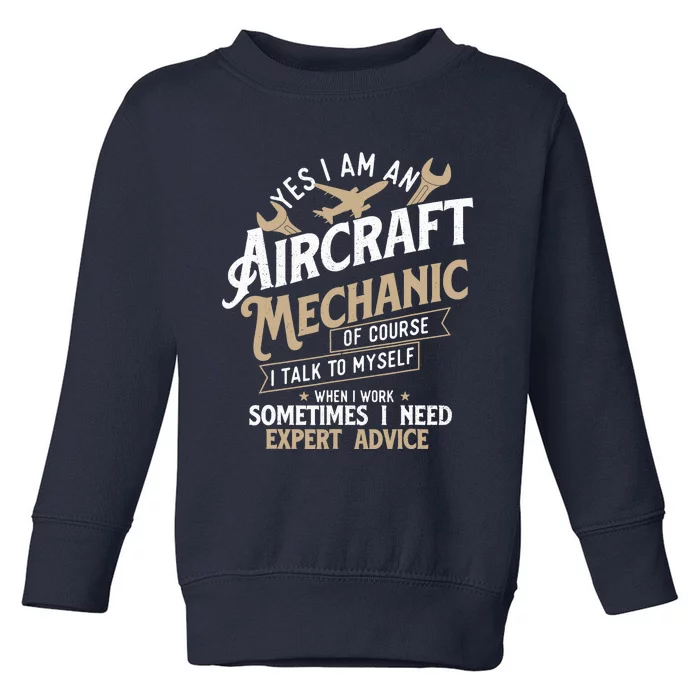 Yes I Am An Aircraft Mechanic Airplane Aviation Technician Toddler Sweatshirt