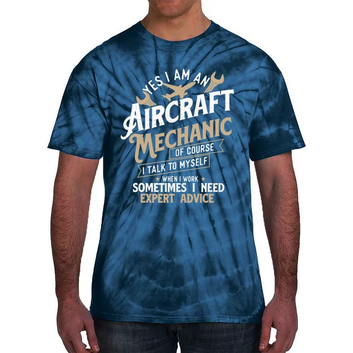 Yes I Am An Aircraft Mechanic Airplane Aviation Technician Tie-Dye T-Shirt