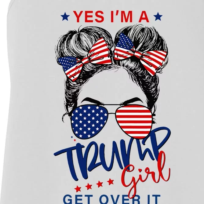 Yes IM A Trump Girl Get Over It Women's Racerback Tank