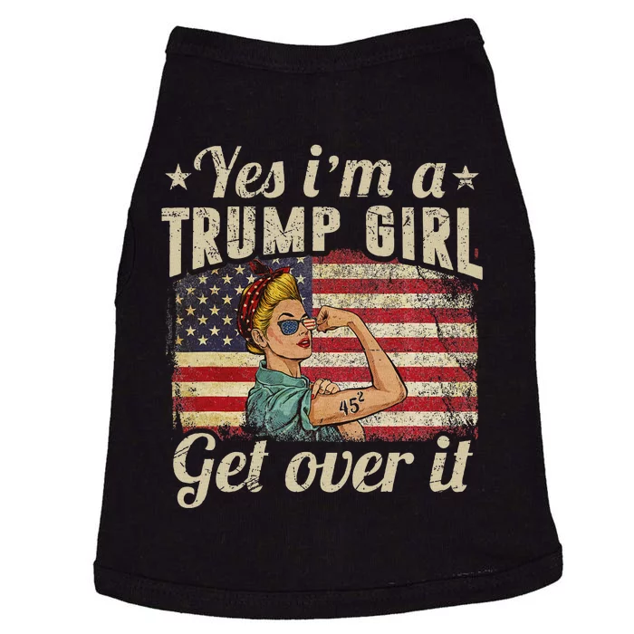 Yes IM A Trump Girl Get Over It Patriotic Trump Quote Doggie Tank