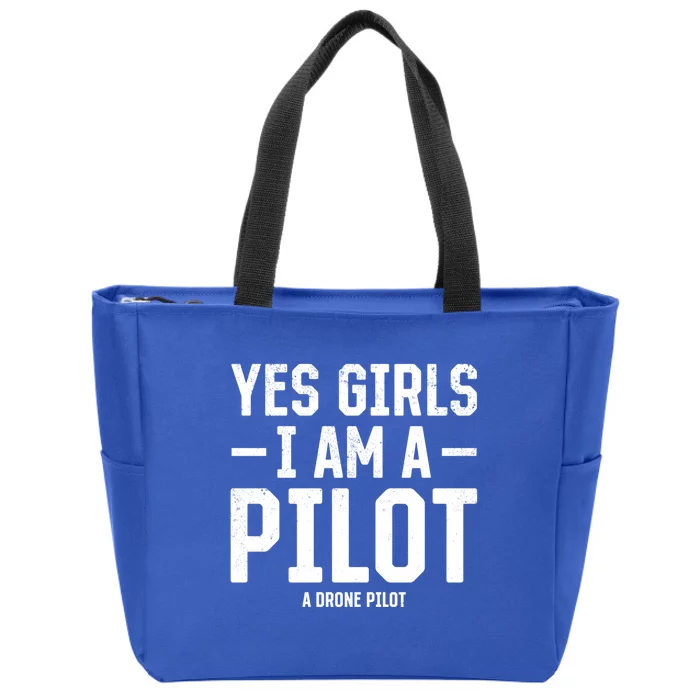 Yes I Am A Pilot A Drone Pilot Drone Pilot Funny Gift Zip Tote Bag