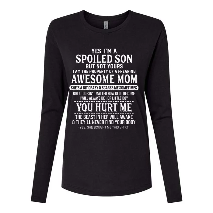 Yes IM A Spoiled Son But Not Yours Freaking Awesome Mom Womens Cotton Relaxed Long Sleeve T-Shirt