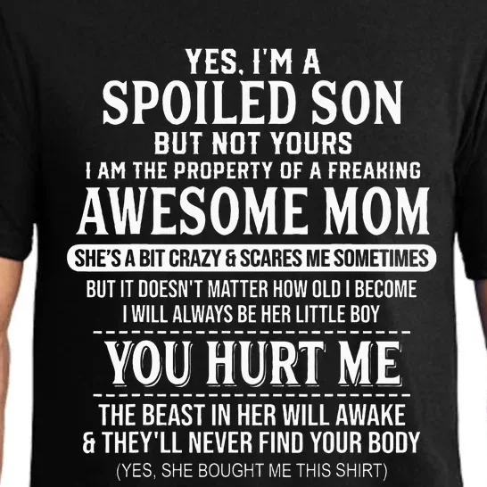 Yes IM A Spoiled Son But Not Yours Freaking Awesome Mom Pajama Set