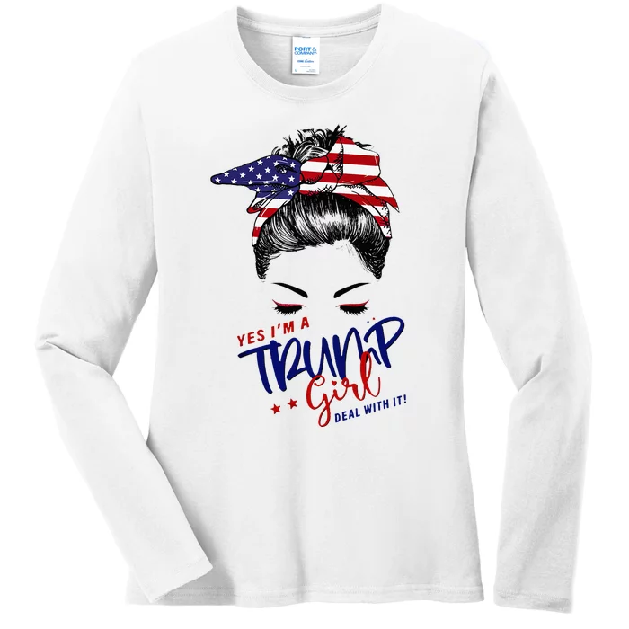 Yes IM A Trump Girl Deal With It Messy Bun Ladies Long Sleeve Shirt