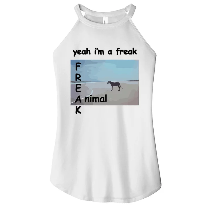 Yeah Im A Freak Animal Funny Horse Women’s Perfect Tri Rocker Tank