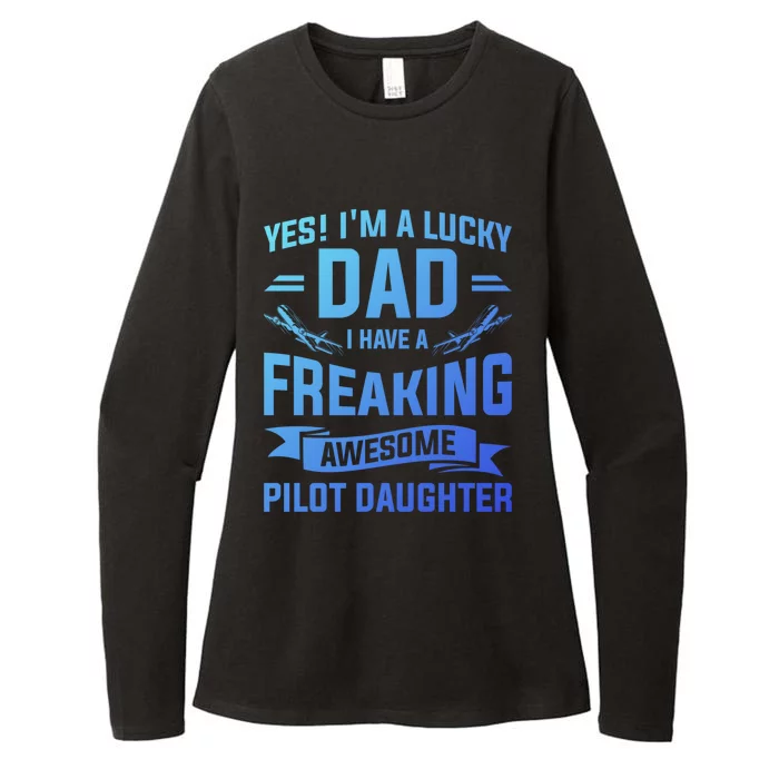 Yes Im A Lucky Dad I Have A Freaking Awesome Pilot Daughter Gift Womens CVC Long Sleeve Shirt