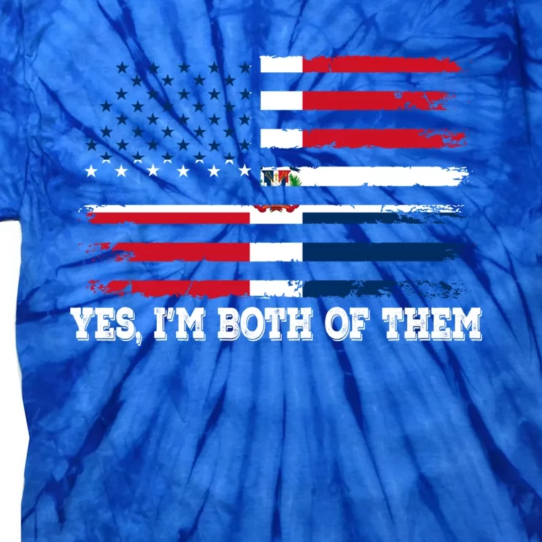 Yes Im Both Of Them American Dominican Republic Flag Meaningful Gift Tie-Dye T-Shirt