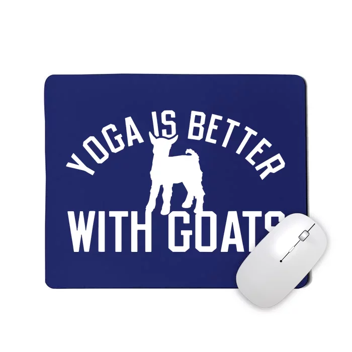 Yoga Is Better With Goats Funny Goat Yoga Mousepad