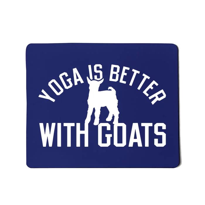 Yoga Is Better With Goats Funny Goat Yoga Mousepad