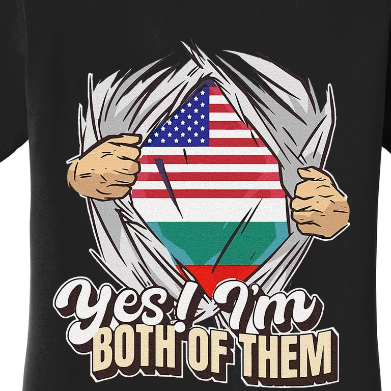 Yes! IM Both Of Them Dual Citizenship Bulgaria Women's T-Shirt