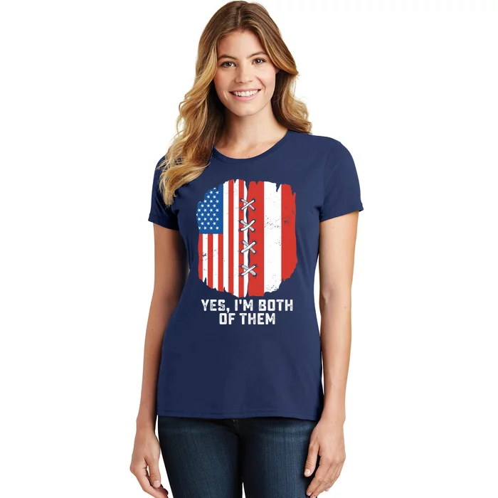 Yes, I'm Both Of Them Half American Half Peruvian Heritage Women's T-Shirt