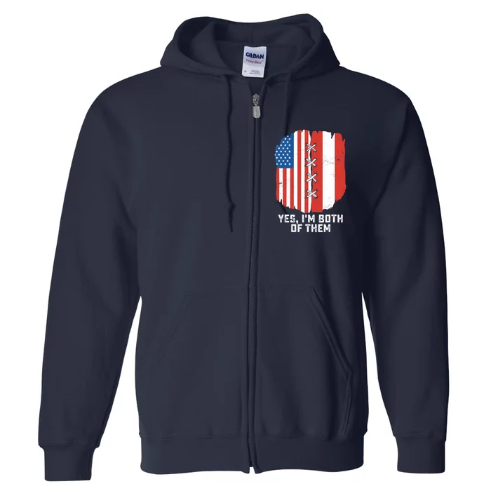 Yes, I'm Both Of Them Half American Half Peruvian Heritage Full Zip Hoodie