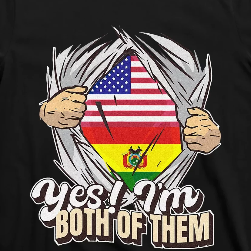 Yes IM Both Of Them Dual Citizenship Bolivia T-Shirt