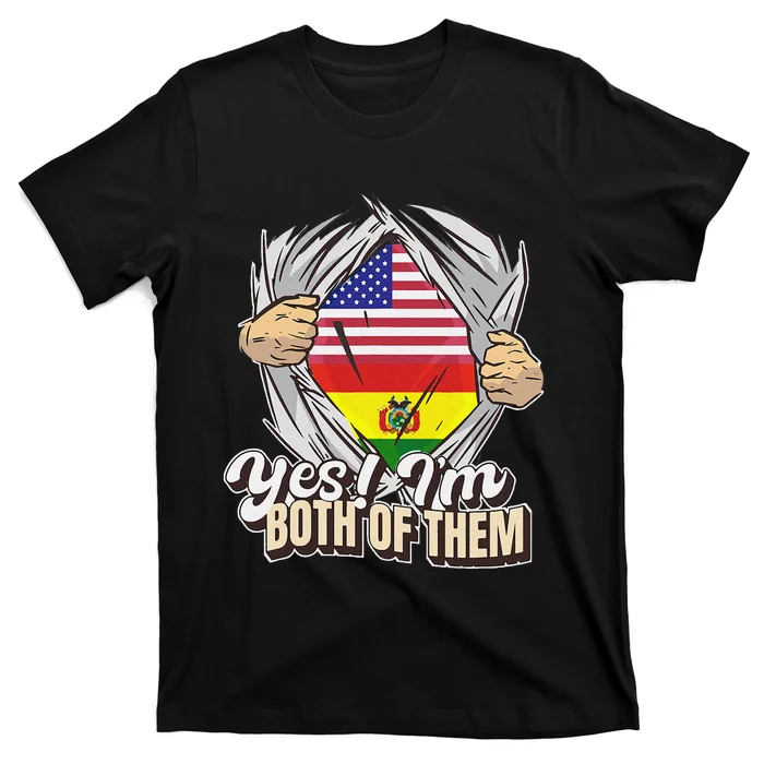 Yes IM Both Of Them Dual Citizenship Bolivia T-Shirt