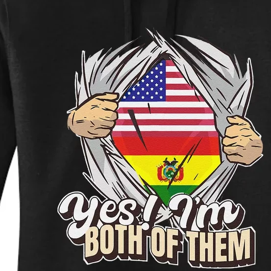 Yes IM Both Of Them Dual Citizenship Bolivia Women's Pullover Hoodie