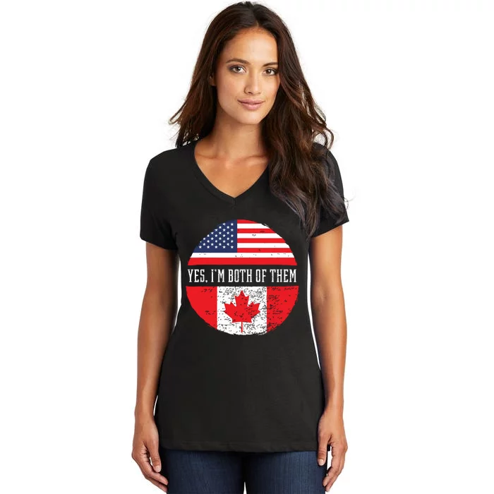 Yes Im Both Of Them Proud USA America Canada Flag Gift Women's V-Neck T-Shirt