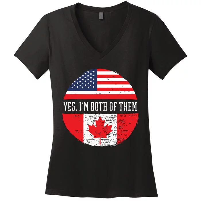 Yes Im Both Of Them Proud USA America Canada Flag Gift Women's V-Neck T-Shirt