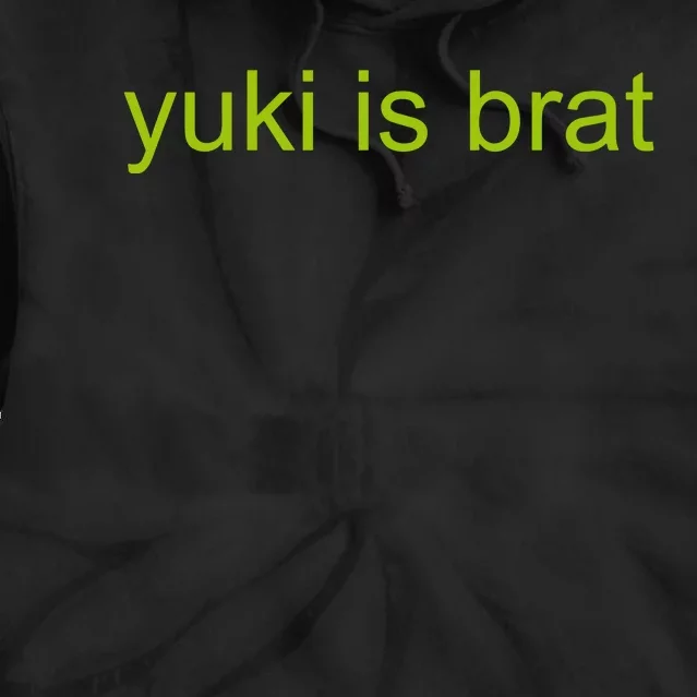 Yuki Is Brat Limited Tie Dye Hoodie