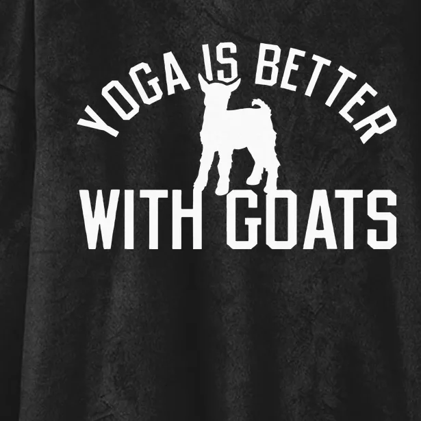 Yoga Is Better With Goats Funny Goat Yoga Hooded Wearable Blanket