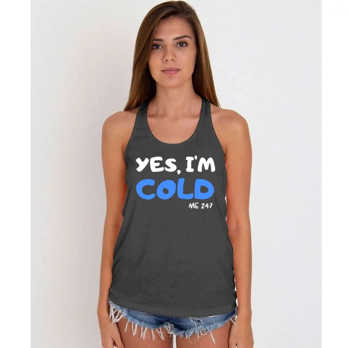 YES, I'M COLD Me 24 7 Women's Knotted Racerback Tank